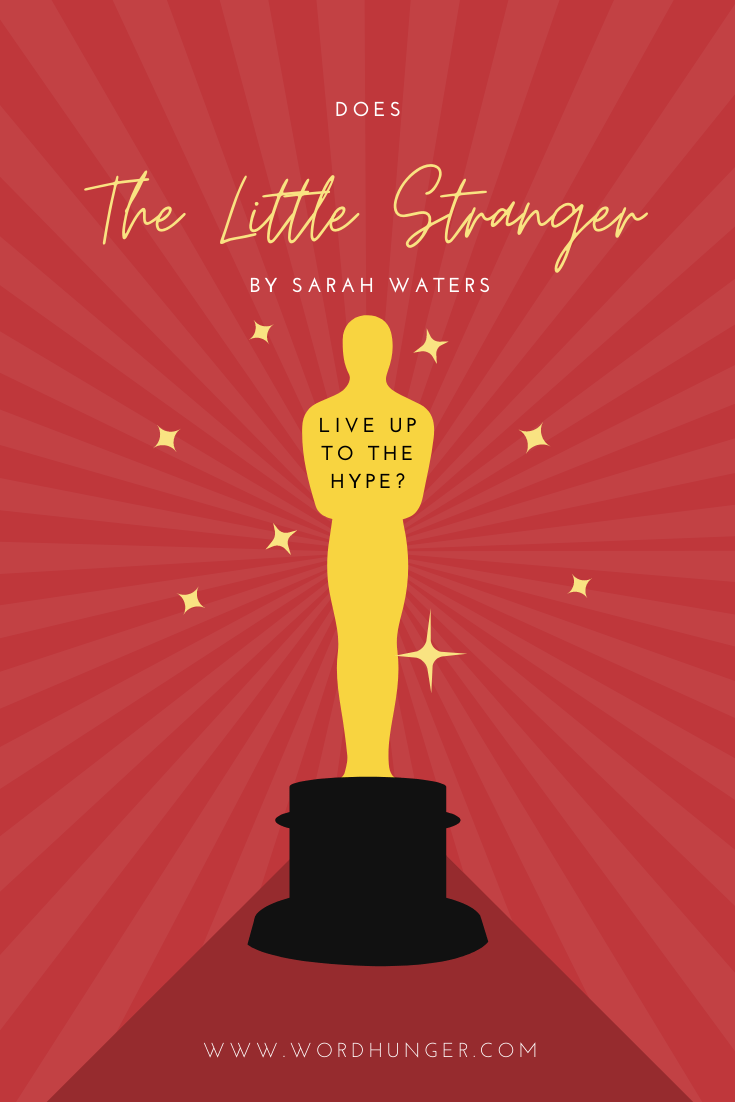 Does “The Little Stranger” by Sarah Waters Live Up To The&nbsp;Hype?